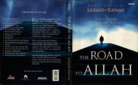 the Road to Allah : tahap-tahap perjalanan ruhani menuju tuhan / Jalaluddin Rakhmat