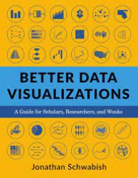 Image of Better data visualizations: a gude for scholars, researchers, and wonks